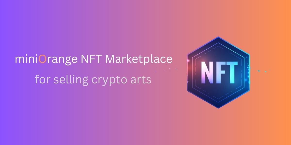 miniOrange NFT Marketplace for selling crypto arts
